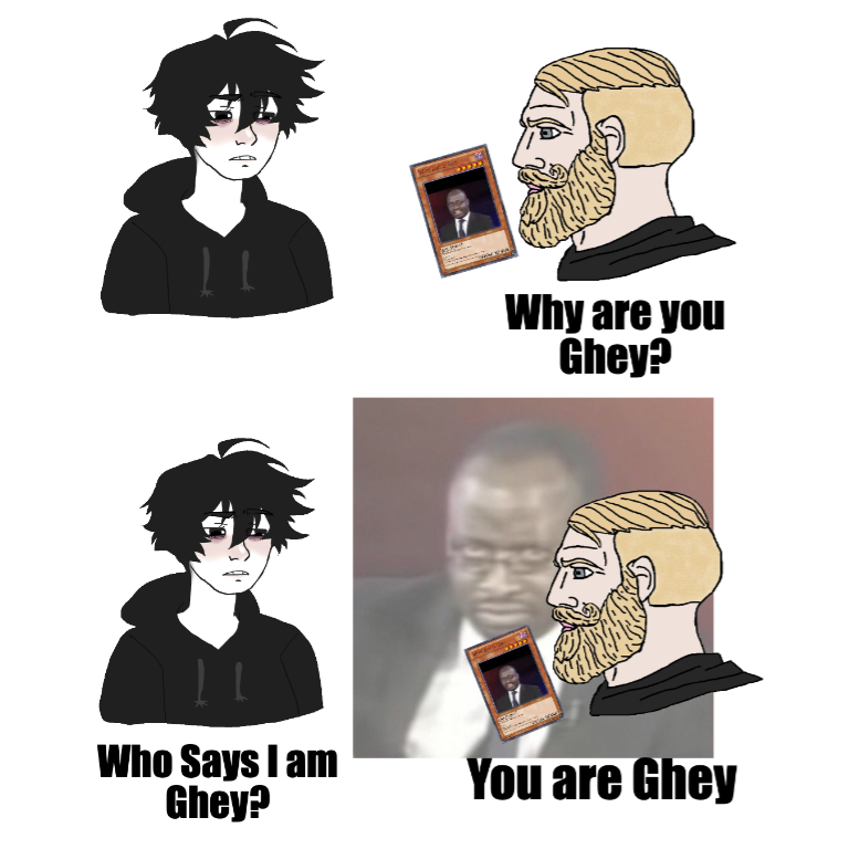 why are you Ghey?